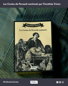 Contes de Perrault continués par Timothée Trimm, illustrés par Henry de Montaut, aux Éditions Perret