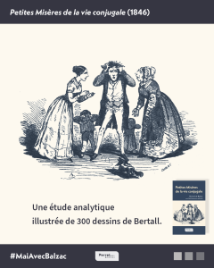 Petites Misères de la vie conjugale d'Honoré de Balzac, illustré par Bertall, aux Éditions Perret