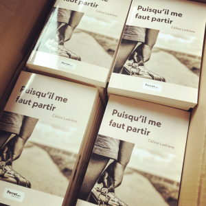 Puisqu'il me faut partir de Céline Ladrière aux Éditions Perret