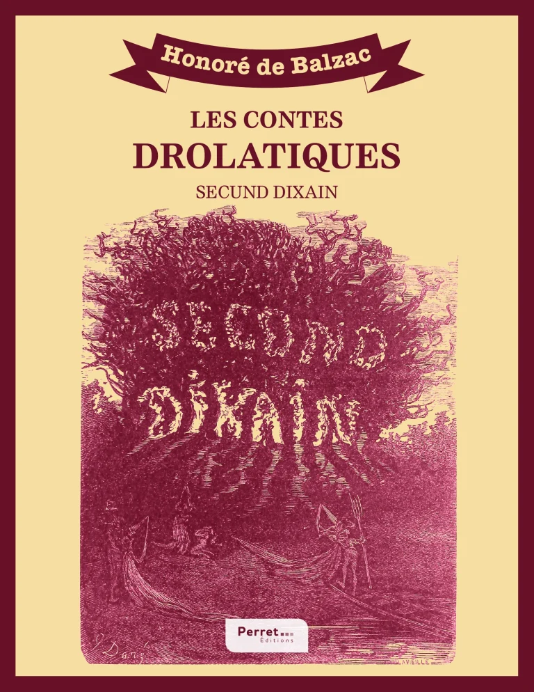Couverture de Les Contes drolatiques : Secund Dixain, Honoré de Balzac — Éditions Perret