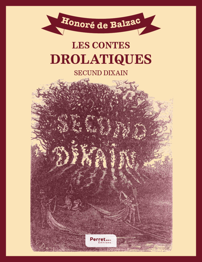 Couverture de Les Contes drolatiques : Secund Dixain, Honoré de Balzac — Éditions Perret